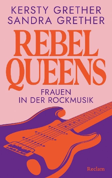 Buchcover und Innenansicht für das Buch: Rebel Queens. Frauen in der Rockmusik