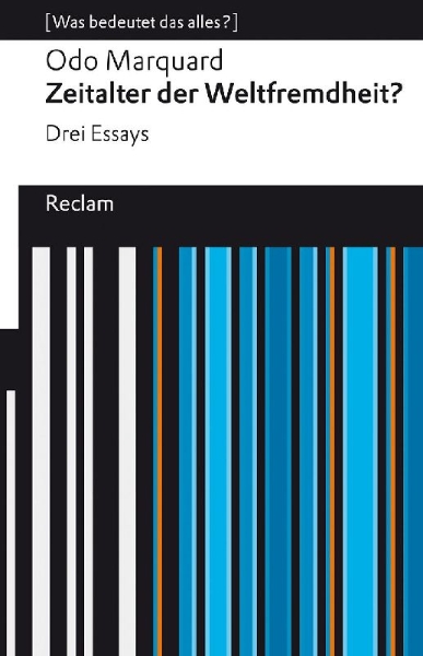 Buchcover und Innenansicht für das Buch: Zeitalter der Weltfremdheit?. Drei Essays. [Was bedeutet das alles?]