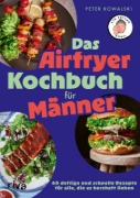 Buchcover und Innenansicht für das Buch: Das Airfryer-Kochbuch für Männer