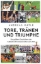 Buchcover und Innenansicht für das Buch: Tore, Tränen und Triumphe