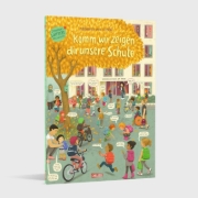 Buchcover und Innenansicht für das Buch: Komm, wir zeigen dir unsere Schule (Constanze von Kitzings Wimmelgeschichten 5)
