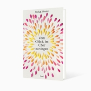 Buchcover und Innenansicht für das Buch: Vom Glück, im Chor zu singen
