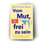 Buchcover und Innenansicht für das Buch: Vom Mut, frei zu sein