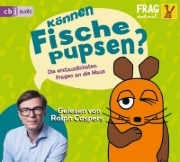 Buchcover und Innenansicht für das Buch: Dahm, S: Frag doch mal ... die Maus: Können Fische pupsen?