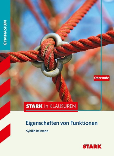 Buchcover und Innenansicht für das Buch: Stark in Klausuren - Mathematik Eigenschaften von Funktionen Oberstufe Gymnasium