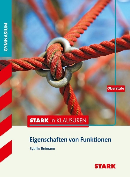 Buchcover und Innenansicht für das Buch: Stark in Klausuren - Mathematik Eigenschaften von Funktionen Oberstufe Gymnasium