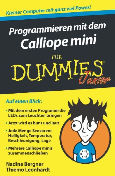 Buchcover und Innenansicht für das Buch: Programmieren mit dem Calliope mini für Dummies Junior