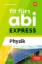 Buchcover und Innenansicht für das Buch: Fit fürs Abi EXPRESS. Physik