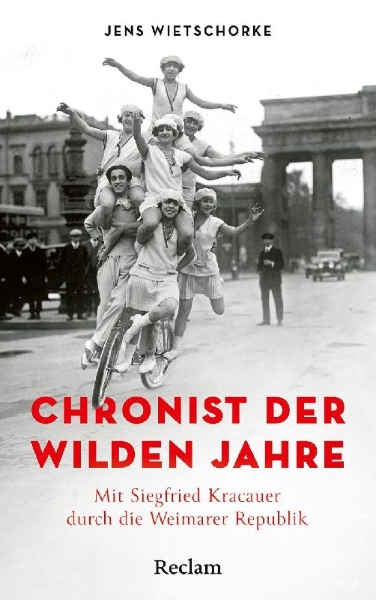 Buchcover und Innenansicht für das Buch: Chronist der wilden Jahre. Mit Siegfried Kracauer durch die Weimarer Republik