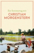 Buchcover und Innenansicht für das Buch: Ein Sommertag mit Christian Morgenstern