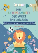 Buchcover und Innenansicht für das Buch: Mit Achtsamkeit die Welt entdecken - Das Übungsbuch für mehr Ruhe und innere Stärke