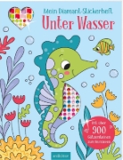 Buchcover und Innenansicht für das Buch: Mein Diamant-Stickerheft - Unter Wasser