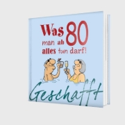 Buchcover und Innenansicht für das Buch: Geschafft: Was man ab 80 alles tun darf!