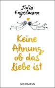 Buchcover und Innenansicht für das Buch: Keine Ahnung, ob das Liebe ist