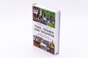 Buchcover und Innenansicht für das Buch: Tore, Tränen und Triumphe