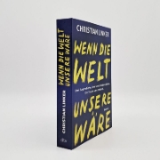 Buchcover und Innenansicht für das Buch: Wenn die Welt unsere wäre