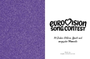 Buchcover und Innenansicht für das Buch: Eurovision Song Context: Seven decades of Sequins, Joy and Magical Musical Memories