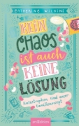 Buchcover und Innenansicht für das Buch: Kein Chaos ist auch keine Lösung - Katastrophen sind unser Familienrezept (Kein Chaos ist auch keine Lösung 2)