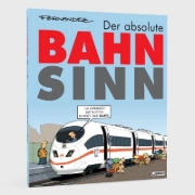 Buchcover und Innenansicht für das Buch: Der absolute Bahnsinn