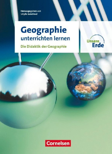 Buchcover und Innenansicht für das Buch: Unsere Erde - Geographie unterrichten lernen - Die Didaktik der Geographie - Fachbuch