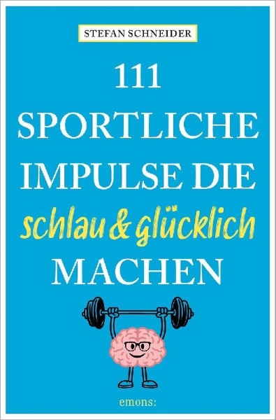 Buchcover und Innenansicht für das Buch: 111 sportliche Impulse, die schlau und glücklich machen