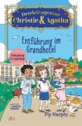 Buchcover und Innenansicht für das Buch: Detektivagentur Christie & Agatha - Entführung im Grandhotel