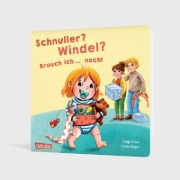 Buchcover und Innenansicht für das Buch: Schnuller? Windel? Brauch ich ... noch!