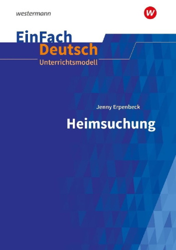 Buchcover und Innenansicht für das Buch: Heimsuchung Gymnasiale Oberstufe. EinFach Deutsch Unterrichtsmodelle
