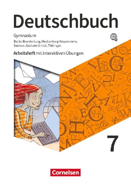 Buchcover und Innenansicht für das Buch: Deutschbuch Gymnasium 7. Schuljahr - Berlin, Brandenburg, Mecklenburg-Vorpommern, Sachsen, Sachsen-Anhalt und Thüringen - Arbeitsheft mit interaktiven Übungen online