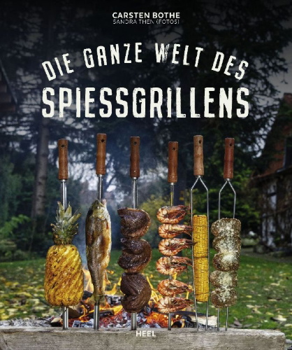 Buchcover und Innenansicht für das Buch: Die ganze Welt des Spießgrillens