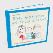 Buchcover und Innenansicht für das Buch: Eltern heisen Eltern weil sie viel elter sind