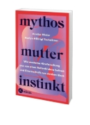 Buchcover und Innenansicht für das Buch: Mythos Mutterinstinkt