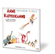 Buchcover und Innenansicht für das Buch: Anne Kaffeekanne
