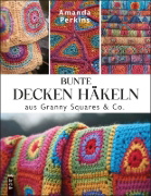 Buchcover und Innenansicht für das Buch: Bunte Decken häkeln aus Granny Squares & Co.