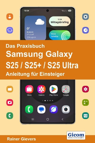 Buchcover und Innenansicht für das Buch: Das Praxisbuch Samsung Galaxy S25 / S25+ / S25 Ultra - Anleitung für Einsteiger