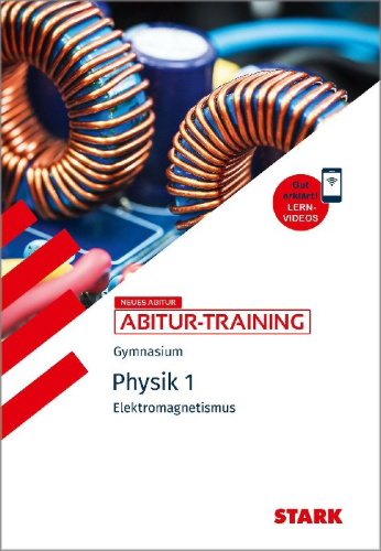 Buchcover und Innenansicht für das Buch: STARK Physik 1 - Abitur-Training - Elektromagnetismus