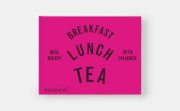 Buchcover und Innenansicht für das Buch: Breakfast, Lunch, Tea with Children