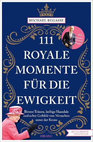 Buchcover und Innenansicht für das Buch: 111 royale Momente für die Ewigkeit