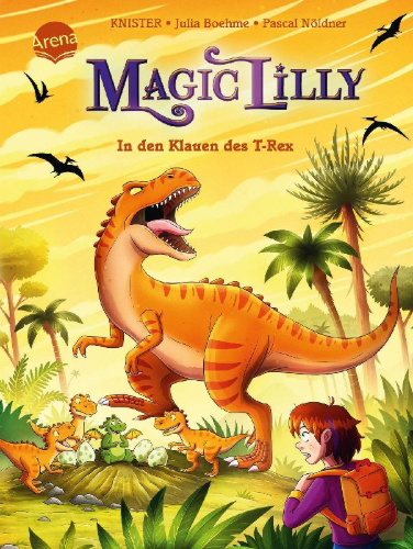 Buchcover und Innenansicht für das Buch: "Magic Lilly" (4). In den Klauen des T-Rex