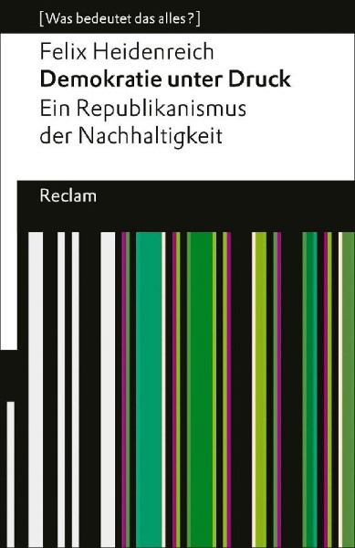 Buchcover und Innenansicht für das Buch: Demokratie unter Druck. Ein Republikanismus der Nachhaltigkeit