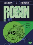Buchcover und Innenansicht für das Buch: Robin the Hood - Wie klaut man ein Gehirn?