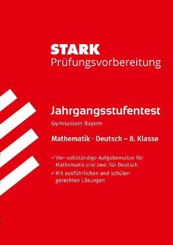 Buchcover und Innenansicht für das Buch: STARK Mathematik/Deutsch 8. Klasse - Jahrgangsstufentest Gymnasium Bayern - Prüfungsvorbereitung
