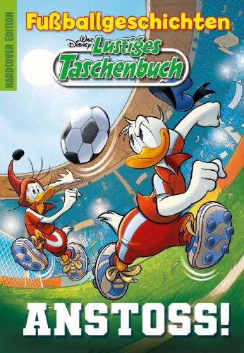 Buchcover und Innenansicht für das Buch: Lustiges Taschenbuch Fußballgeschichten - Anstoss!