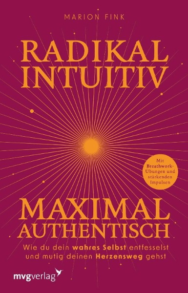 Buchcover und Innenansicht für das Buch: Radikal intuitiv & maximal authentisch