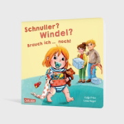 Buchcover und Innenansicht für das Buch: Schnuller? Windel? Brauch ich ... noch!