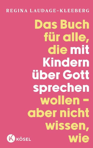 Buchcover und Innenansicht für das Buch: Das Buch für alle, die mit Kindern über Gott sprechen wollen, aber nicht wissen, wie