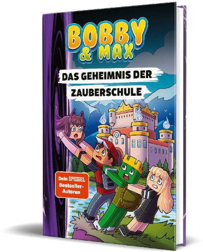 Buchcover und Innenansicht für das Buch: Bobby & Max - Das Geheimnis der Zauberschule