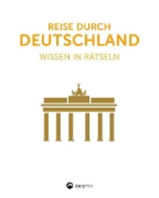 Buchcover und Innenansicht für das Buch: Reise durch Deutschland I Wissen in Rätseln