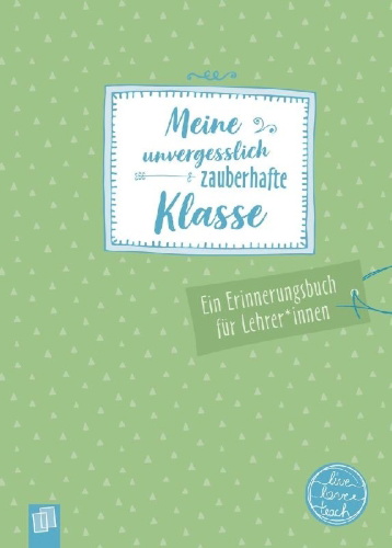 Buchcover und Innenansicht für das Buch: Meine unvergesslich zauberhafte Klasse