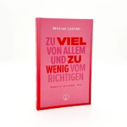 Buchcover und Innenansicht für das Buch: Zu viel von Allem und zu wenig vom Richtigen
